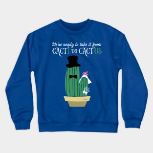 Cactus wedding announcement Crewneck Sweatshirt